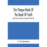 The Cheque Book Of The Bank Of Faith; Being Precious Promises Arranged For Daily Use