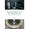 Survival Methods of the Mole People: Building Bunkers & Living Underground