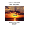 Jehovah Our God is ONE Jehovah