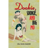 Dookie, Sookie, and Big Mo