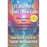 It Did Not Come from God: Identifying and Confronting the Root Causes of Fear
