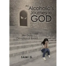 An Alcoholic's Journey to God: 366 Daily Devotional Read