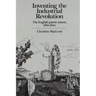 Inventing the Industrial Revolution: The English Patent System, 1660 1800