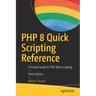 PHP 8 Quick Scripting Reference: A Pocket Guide to PHP Web Scripting