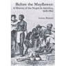 Before the Mayflower: A History of the Negro in America, 1619-1962