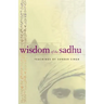 Wisdom of the Sadhu: Teachings of Sundar Singh