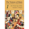 The Venture of Islam, Volume 1: The Classical Age of Islam