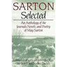 Sarton Selected: An Anthology of the Journals, Novels, and Poetry of May Sarton