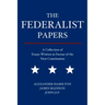 The Federalist Papers: A Collection of Essays Written in Favour of the New Constitution