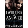 I Will Find the Answer: A Novel of Sherlock Holmes