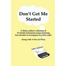 Don't Get Me Started