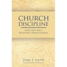 Church Discipline: God's Gift for a Healthier, Holier Church