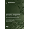 Research on Pomegranate Germplasm, Breeding, Genetics and Multiomics