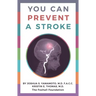 You Can Prevent a Stroke