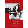 Not White Enough, Not Black Enough: Racial Identity in the South African Coloured Community