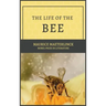 The Life of the Bee