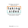 Taking Sides: Theories, Practices, and Cultures of Participation in Dissent