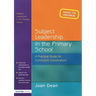 Subject Leadership in the Primary School: A Practical Guide for Curriculum Coordinators