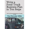 Write a Food Truck Business Plan in Ten Steps: Food Truck Business Plan Sample and Template Included