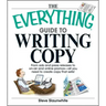 The Everything Guide to Writing Copy: From Ads and Press Release to On-Air and Online Promos--All You Need to Create Copy That Sells
