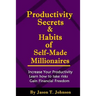 PRODUCTIVITY SECRETS AND HABITS of SELF-MADE MILLIONAIRES