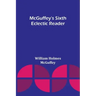 McGuffey's Sixth Eclectic Reader
