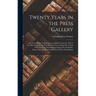 Twenty Years in the Press Gallery; a Concise History of Important Legislation From the 48th to the 58th Congress: the Part Played by the Leading Men o