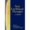 New Caribbean Thought: A Reader
