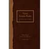 Three Simple Rules for Christian Living Leader Guide: A Six-Week Study for Adults