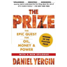 The Prize: The Epic Quest for Oil, Money & Power
