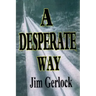 A Desperate Way