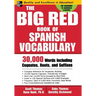 The Big Red Book of Spanish Vocabulary: 30,000 Words Through Cognates, Roots, and Suffixes