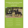 Training the Gaited Horse: From the Trail to the Rail