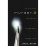 Murder Two: The Second Casebook of Forensic Detection