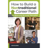 How to Build a Nontraditional Career Path: Embracing Economic Disruption