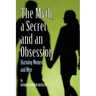 A Myth, a Secret and an Obsession - Harming Women and Men
