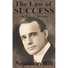 The Law of Success In Sixteen Lessons by Napoleon Hill