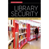 Library Security: Better Communication, Safer Facilities