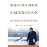 The Other American the Life of Michael Harrington