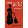 Mary Austin Holley: A Biography