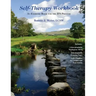 Self-Therapy Workbook: An Exercise Book For The IFS Process