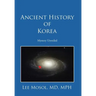 Ancient History of Korea: Mystery Unveiled
