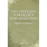 The Expulsive Power of a New Affection