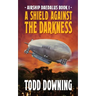 A Shield Against the Darkness