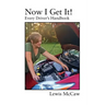 Now I Get It! Every Driver's Handbook