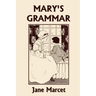 Mary's Grammar (Yesterday's Classics)