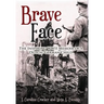 Brave Face: The Inspiring WWII Memoir of a Dutch/German Child
