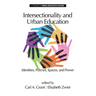 Intersectionality and Urban Education: Identities, Policies, Spaces & Power