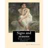 Signs and seasons. By: John Burroughs: The eight essays