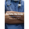 Blue Collar, Blue Scrubs